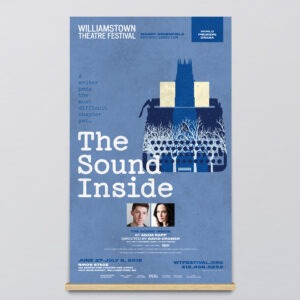 A poster for "The Sound Inside" at Williamstown Theatre Festival, designed by Denver Design Studio. It features a blue background with a silhouette of a tree under a building, two small headshots of a man and woman, and white text providing event details, including dates and contact information.