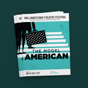 A theatre program for "The Model American" at Williamstown Theatre Festival, featuring a stylized graphic of a man with a stars-and-stripes briefcase. Dates June 28-July 9, 2017, noted on the cover.